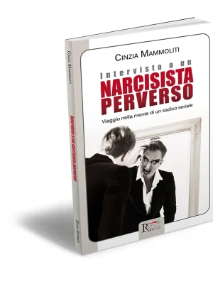 Intervista a un narcisista perverso di Cinzia Mammoliti