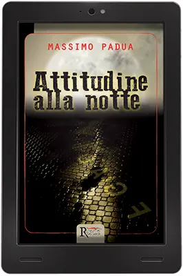 Attitudine alla notte di Massimo Padua ebook