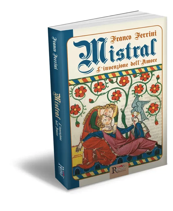 Mistral l'invenzione dell'Amore libro