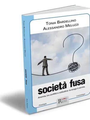 Società fusa – di Alessandro Meluzzi e Tonia Bardellino